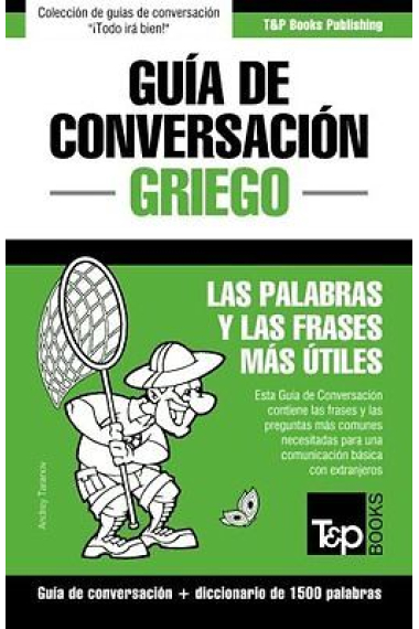 Guía de Conversación Español-Griego y Diccionario Conciso de 1500 Palabras