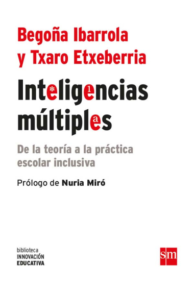 Inteligencias múltiples. De la teoría a la práctica escolar inclusiva