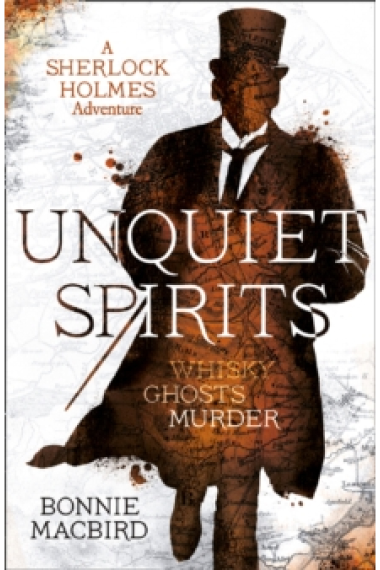 Unquiet Spirits : Whisky, Ghosts, Murder