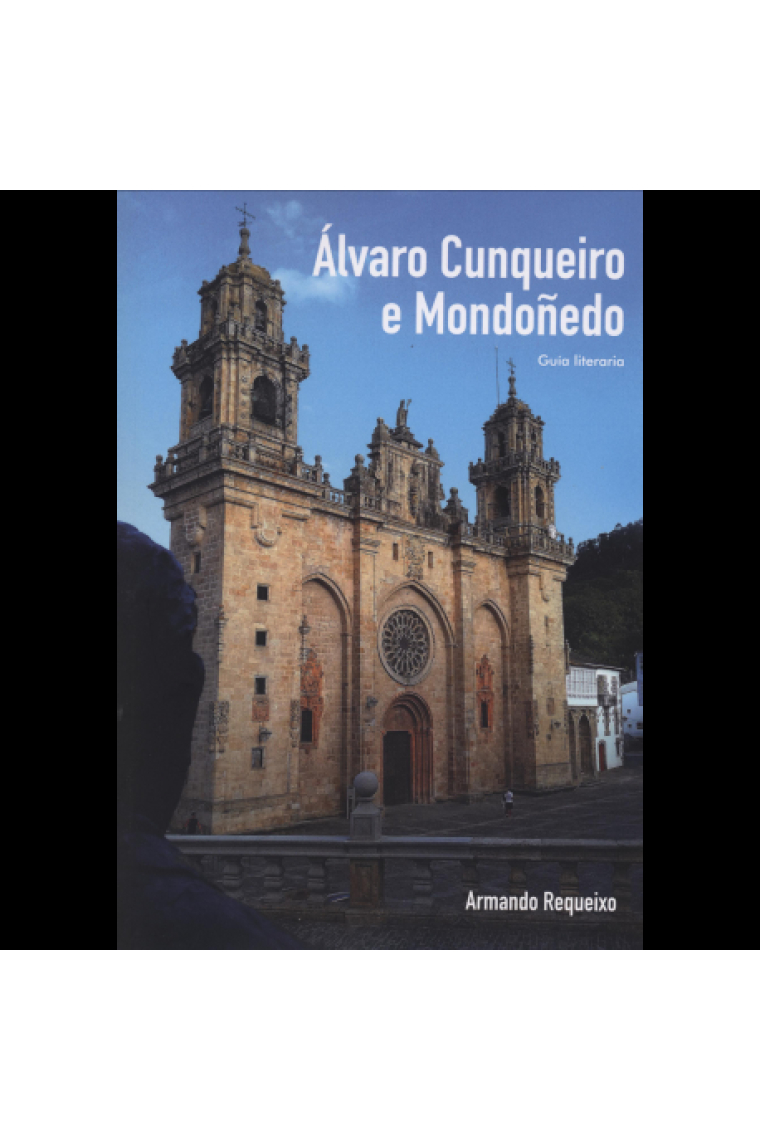 Álvaro Cunqueiro e Mondoñedo. Guía literaria