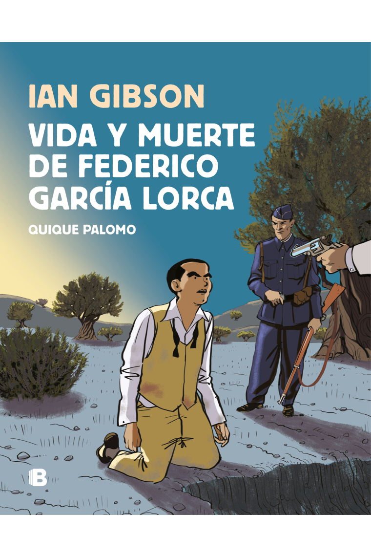 Vida y muerte de Federico García Lorca