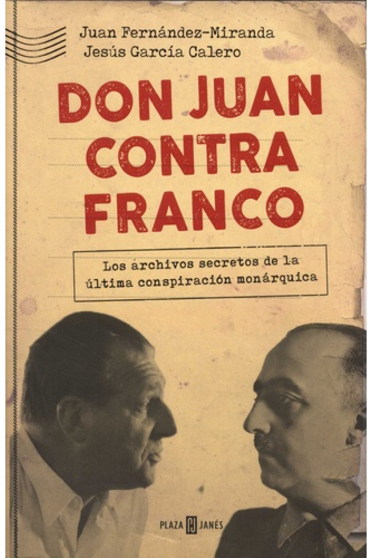 Don Juan contra Franco. Los papeles perdidos del régimen