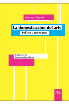 La domesticación del arte. Política y mecenazgo