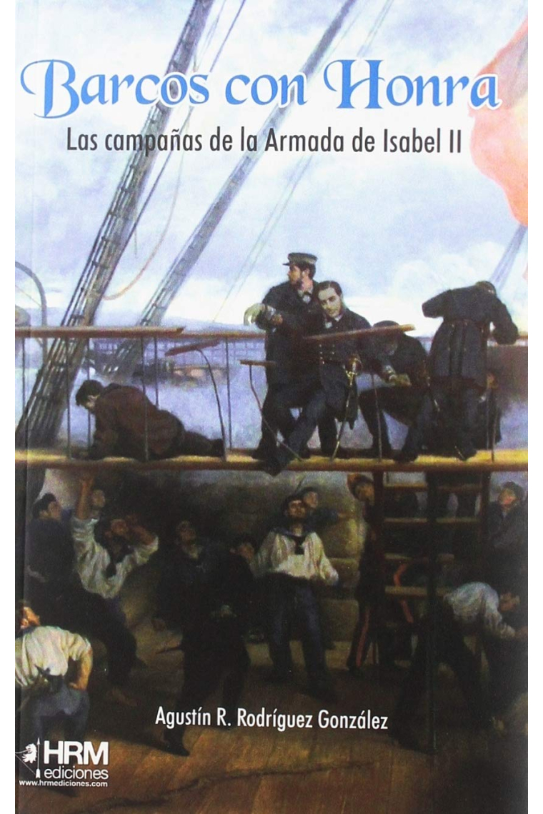 Barcos con honra. Las campañas de la Armada de Isabel II