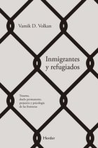 Inmigrantes y refugiados. Trauma, duelo permanente, prejucio y psicología de las fronteras