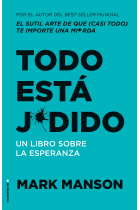 Todo está j*dido. Un libro sobre la esperanza