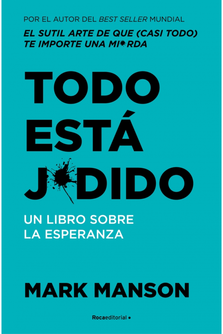 Todo está j*dido. Un libro sobre la esperanza