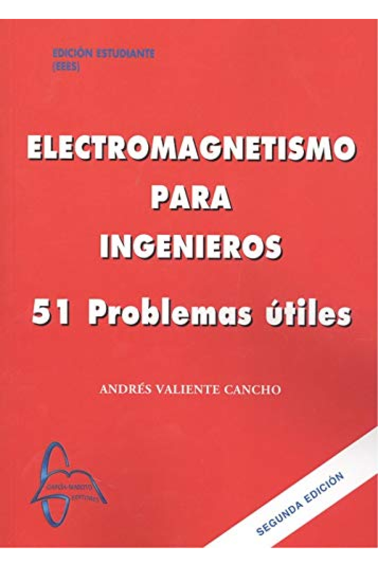 Electromagnetismo para ingenieros. 51 problemas útiles