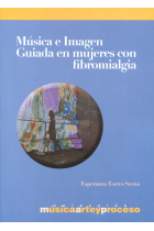 Música e imagen guiada con personas con fibromialgia