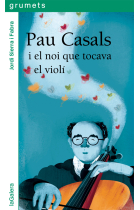 Pau Casals i el noi que tocava el violí