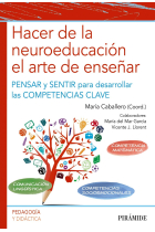 Hacer de la neuroeducación el arte de enseñar: Pensar y sentir para desarrollar las competencias clave