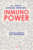 Inmuno Power. Conoce y fortalece tus defensas