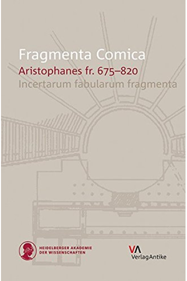 Fragmenta Comica: Aristophanes fr. 675-820. Incertarum fabularum fragmenta