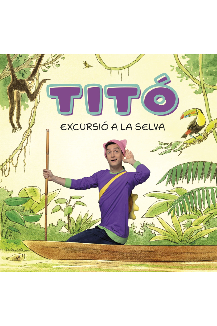 Titó. Excursió a la selva