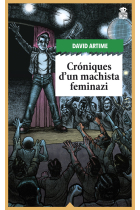 CRONIQUES D'UN MACHISTA FEMINAZI