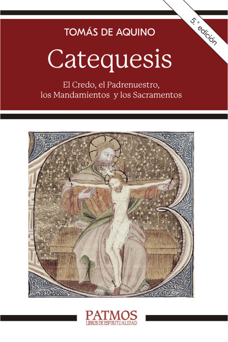 Catequesis: el Credo, el Padrenuestro, los Mandamientos y los Sacramentos