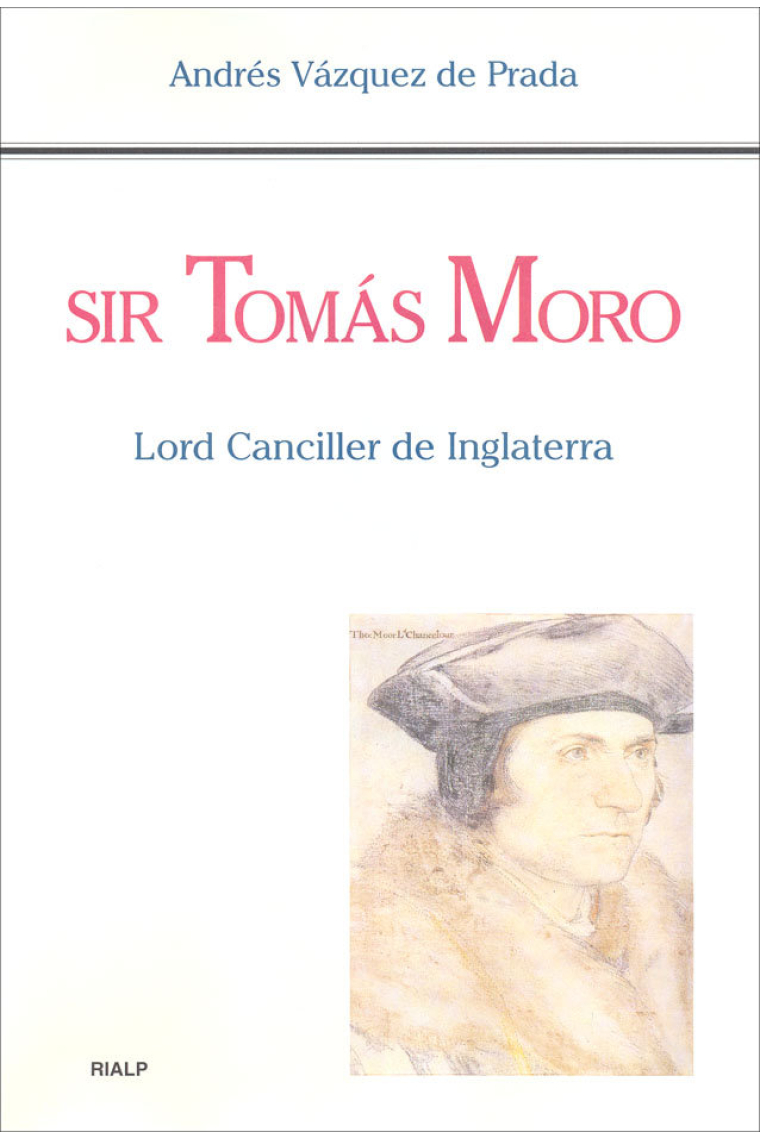 Sir Tomás Moro. Lord Canciller de Inglaterra