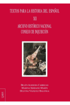 Archivo Histórico Nacional Consejo de Inquisición Textos para la Historia del español XII