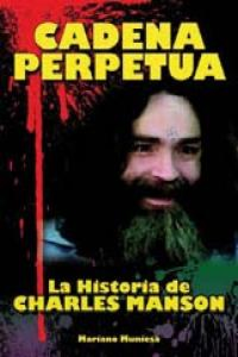 CADENA PERPETUA LA HISTORIA DE CHARLES MANSON