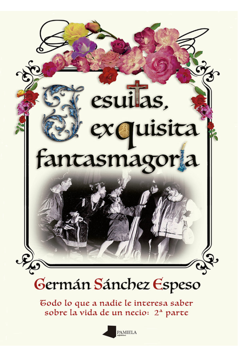 JESUITAS EXQUISITA FANTASMAGORIA