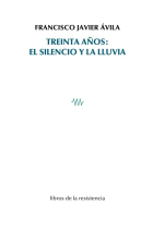 Treinta años el silencio y la lluvia