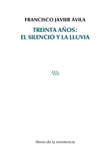 Treinta años el silencio y la lluvia