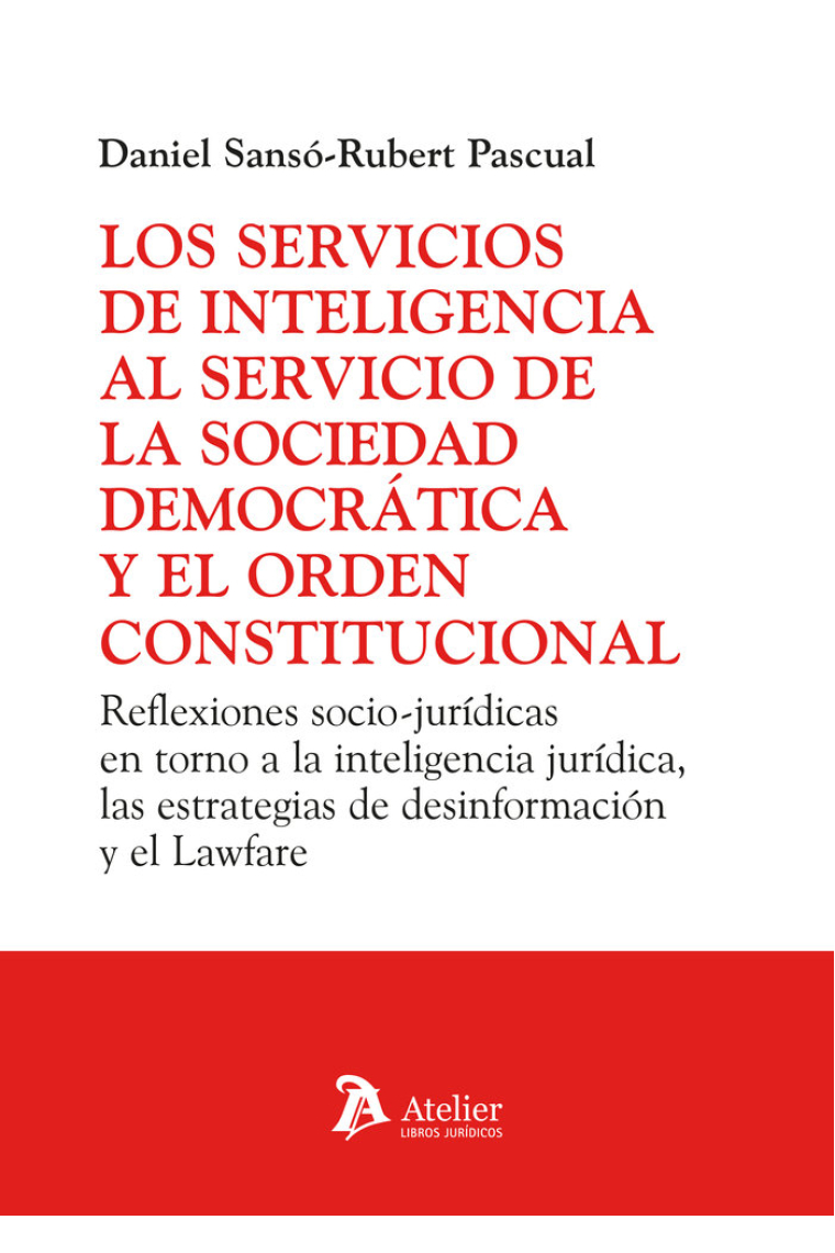 LOS SERVICIOS DE INTELIGENCIA AL SERVICIO DE LA SOCIEDAD DE