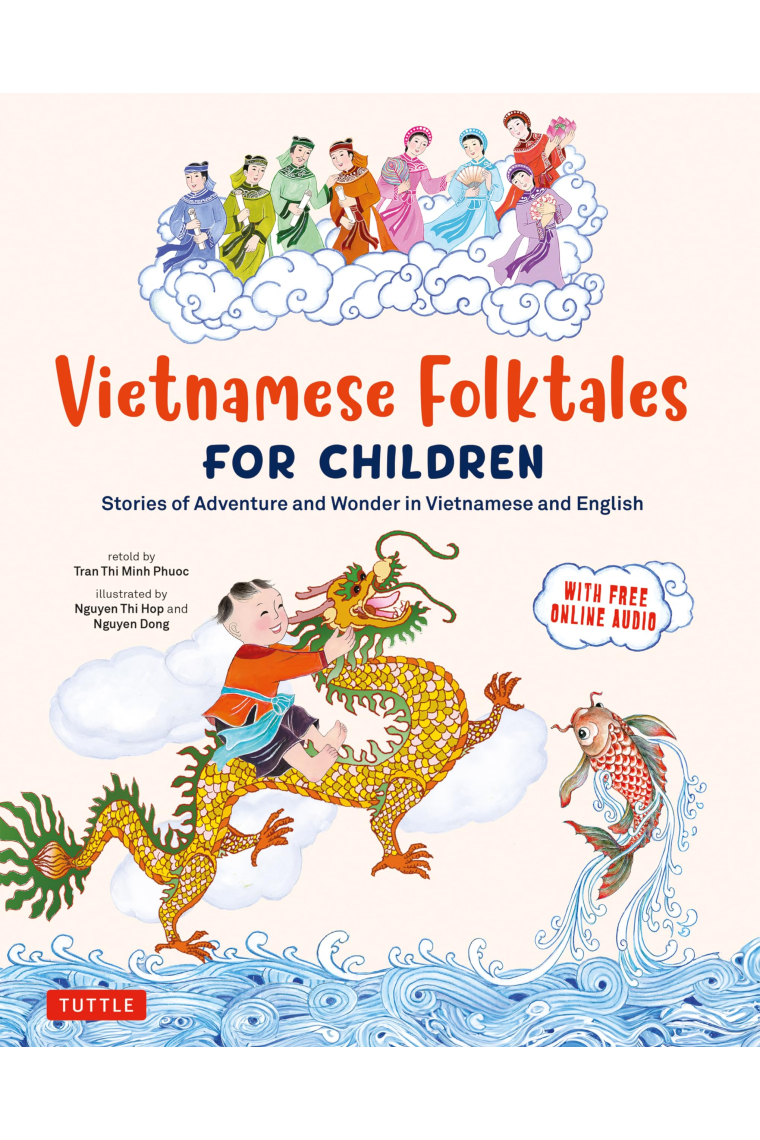 Bilingual Treasury of Vietnamese Folktales: Ten Traditional Stories in Vietnamese and English (Free Online Audio Recordings)