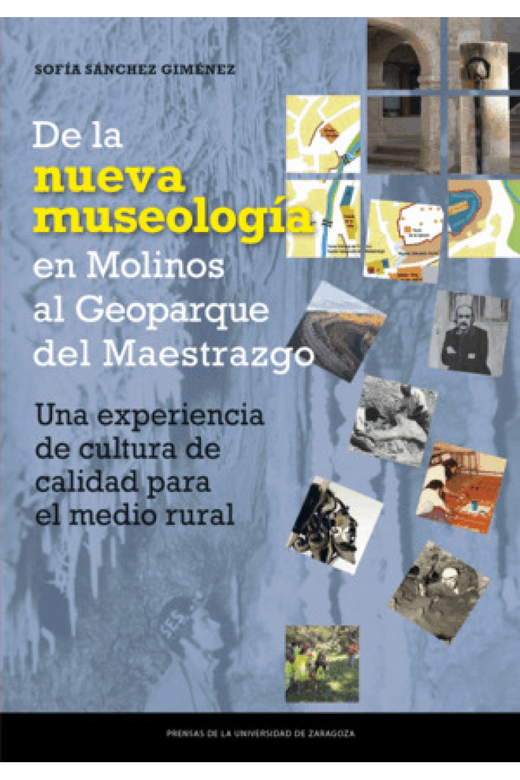 De la Nueva Museología en Molinos hasta el Geoparque del Maestrazgo. Una experiencia de cultura de calidad para el medio rural