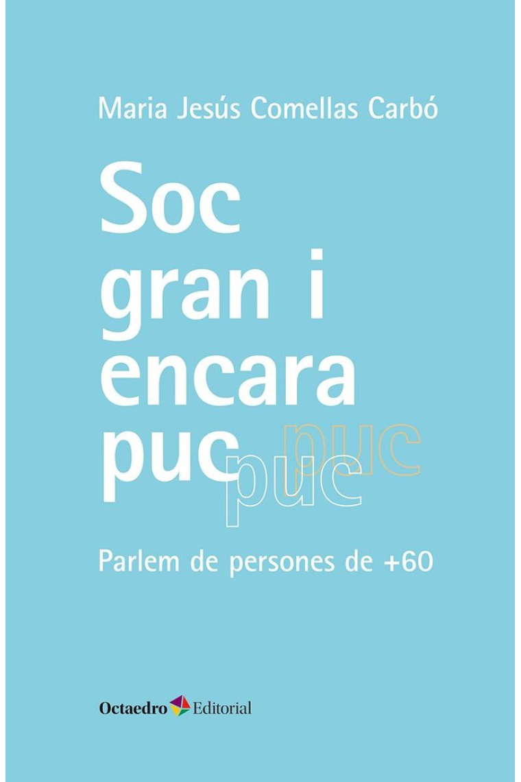 Soc gran i encara puc. Parlem de persones de +60