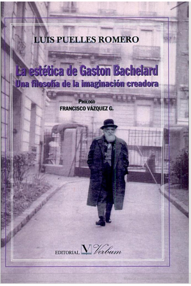 La estética de Gastón Bachelard: una filosofía de la imaginación creadora