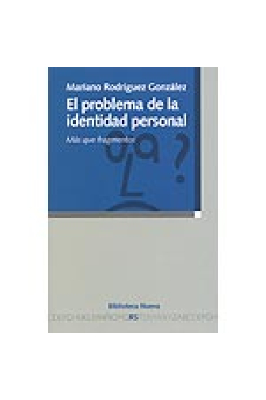 El problema de la identidad personal: más que fragmentos