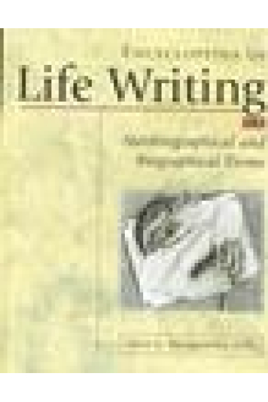 Encyclopedia of life writing 2 vols.