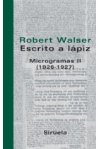 Escrito a lápiz. Microgramas II (1926-1927)