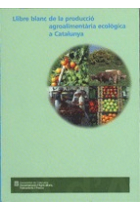 LLibre blanc de la producció agroalimentària ecològica a Catalunya