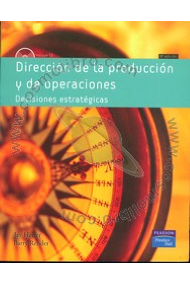 Dirección de la producción y operaciones . Decisiones estratégicas