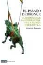 El pasado de bronce. La herencia de la guerra civil en la España democrática