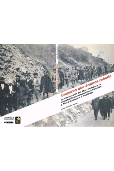 Creyeron que éramos rebaño. La insurrección del Alto Llobregat y la deportación de anarquistas a Canarias y África durante la II República