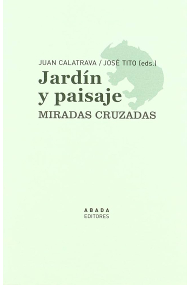 Jardín y paisaje. Miradas y cruzadas