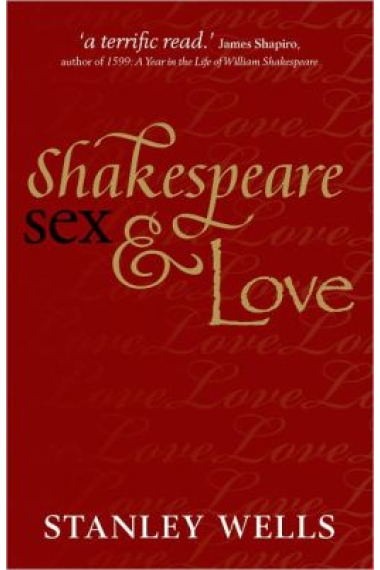 Shakespeare, Sex and Love