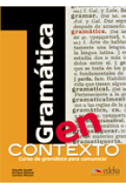 Gramática en contexto. (Nivel A1 - B2+) Curso de gramática para comunicar