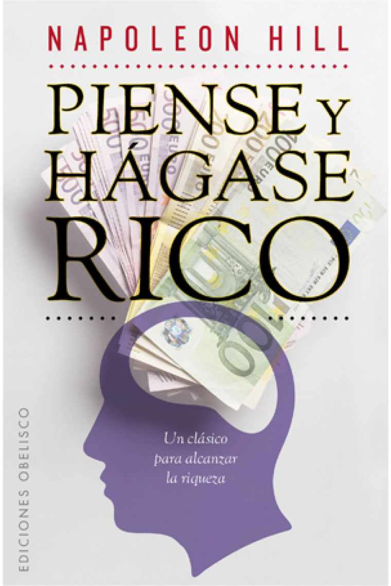 Piense y hágase rico. Un clásico para alcanzar la riqueza