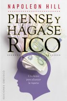 Piense y hágase rico. Un clásico para alcanzar la riqueza