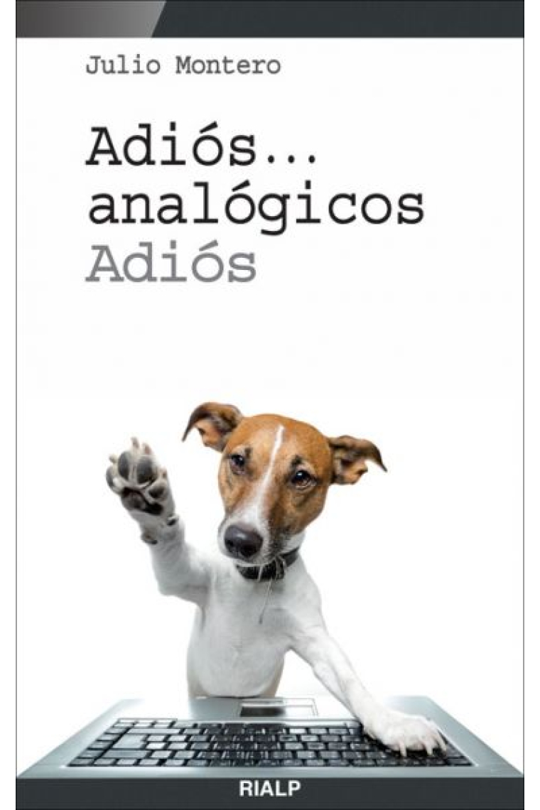 Adiós... analógicos, Adiós