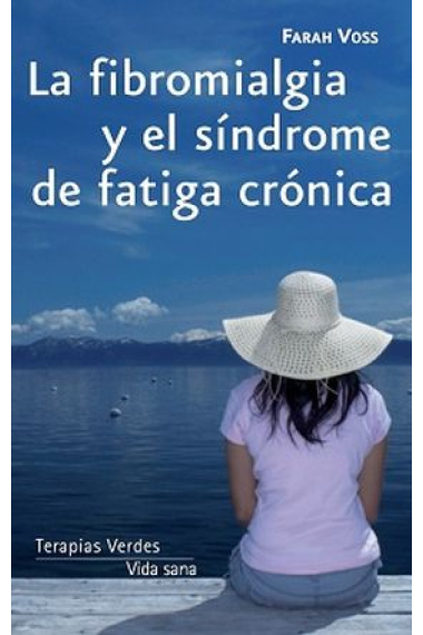 La fibromialgia y el sindrome de fatiga crónica