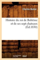 Histoire du roi de Bohême et de ses sept chateaux (Éd.1830)