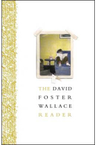 The David Foster Wallace Reader