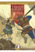 La saga de los samuráis. Vol.2: Takeda Nobutora. La unificación de Kai