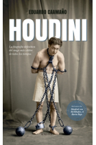 Houdini. La biografía definitiva del mago más célebre de todos los tiempos