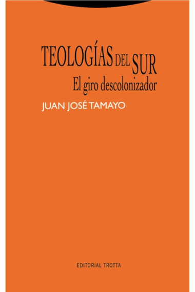 Teologías del Sur: el giro descolonizador